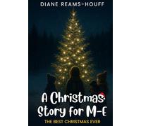 A Christmas Story for M-E: The Best Christmas Ever