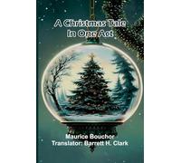 A Christmas Tale: in One Act