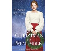 A Christmas to Remember: A Second Chances Christian Historical Western Romance: 2