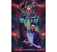 A Christmas Waltz in Brooks: A Healing, Second Chance, Single Dad, Small Town, Sweet-Clean Christmas Rom-Com