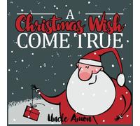 A Christmas Wish Come True: Christmas Picture Book for Kids