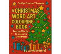 A Christmas Word Art Colouring Book: Festive Words to Colour & Celebrate!