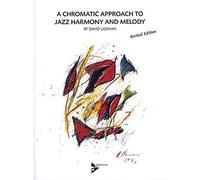 A Chromatic Approach to Jazz Harmony and Melody