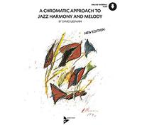A Chromatic Approach to Jazz Harmony and Melody