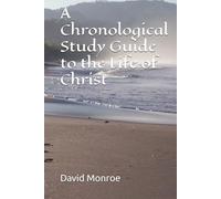 A Chronological Study Guide to the Life of Christ