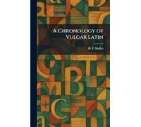 A Chronology of Vulgar Latin