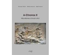 A-Chronos. Miscellanea di studi critici. Vol. 2
