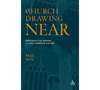 A Church Drawing Near: Spirituality and Mission in a Post-Christian Culture