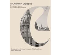 A Church in dialogue. The art and science of Church communication
