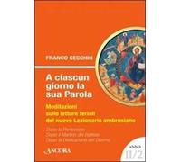 A ciascun giorno la sua Parola. Meditazioni sulle letture feriali del nuovo lezionario ambrosiano. Anno 2. Vol. 2