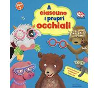 A ciascuno i propri occhiali. Libro con attaca-stacca. Ediz. a colori