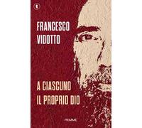 A ciascuno il proprio Dio