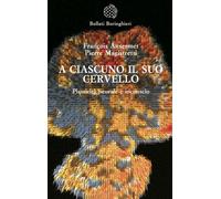 A ciascuno il suo cervello. Plasticità neuronale e inconscio - 20