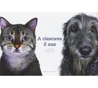 A ciascuno il suo. La differenza tra gatti e cani