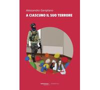 A ciascuno il suo terrore [Paperback] [Oct 10, 2024] Garigliano, Alessandro