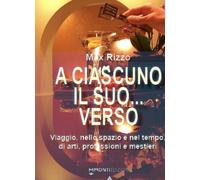 A Ciascuno il Suo... Verso - [Monti Edizioni]