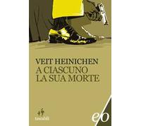 A ciascuno la sua morte