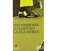 A ciascuno la sua morte