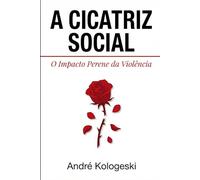 A Cicatriz Social: O Impacto Perene da Violência