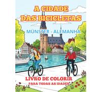 A CIDADE DAS BICICLETAS: LIVRO DE COLORIR