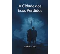 A Cidade dos Ecos Perdidos