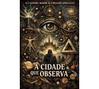 A CIDADE QUE OBSERVA