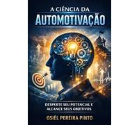 A Ciência da Automotivação