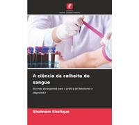A ciência da colheita de sangue: Normas abrangentes para a prática de flebotomia e diagnóstico