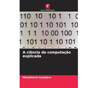 A ciência da computação explicada