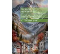 A CIENCIA E O PROGRESSO: EDITORA CAMINHO E FÉ