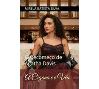 A Cigana e o Véu: O Recomeço de Agatha Davis