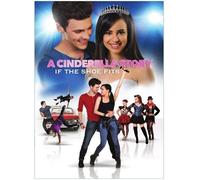 A Cinderella Story: If the Shoe Fits