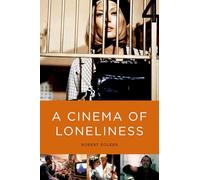 Robert Kolker A Cinema of Loneliness (4th Edition) (Tascabile)