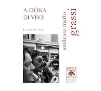 A ciòka di vèci-La testa dei vecchi