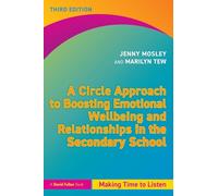 A Circle Approach to Boosting Emotional Wellbeing and Relationships in the Secondary School: Making Time to Listen