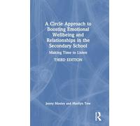 A Circle Approach to Boosting Emotional Wellbeing and Relationships in the Secondary School: Making Time to Listen