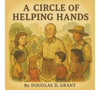 A Circle of Helping Hands: The Power of Community