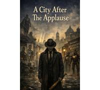 A City After The Applause