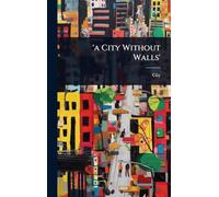 'a City Without Walls'