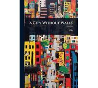 'a City Without Walls'