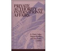 A. Claire Cutler Private Authority and International Affairs (Tascabile)