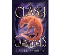 A Clash of Carnivores: Volume 2