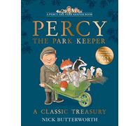 Nick Butterworth A Classic Treasury (Copertina rigida) Percy the Park Keeper
