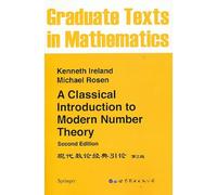 A Classical Introduction to Modern Number Theory