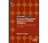 A Classical Philosophical Approach to Artificial Intelligence: Merging Technology and Humanity