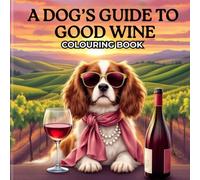 A Classy Adult Colouring Book for Wine Lovers and Dog Devotees