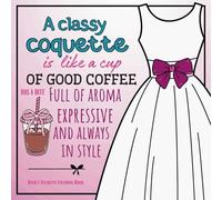 A Classy Coquette Coloring Book | Bold and Stylish Designs for Women's Relaxation: Large Print Pages with Simple Patterns for Easy Stress Relief and Fun Adult Coloring