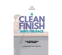 A Clean Finish Wins The Race: A Gay British Literary Rowing Romance: 3
