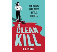 A Clean Kill: A psychological thriller, brimming with suspense and scandal at an elite university: Part The Housemaid, part A Good Girl’s Guide to ... is brimming with suspense and scandal