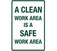 A Clean Work Area Is A Safe Work Area Funny Tin Sign Shop 8 X 12 in
